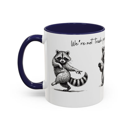 “We’re not trash people. We’re garbage people.” Ceramic Mug (Multiple Colors) 11oz/15oz