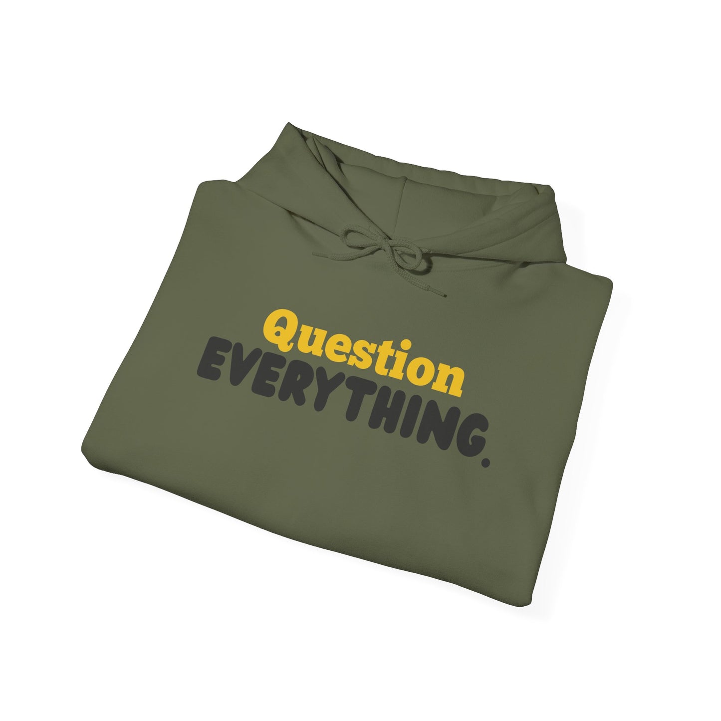 Question Everything. Gildan Unisex Hoodie