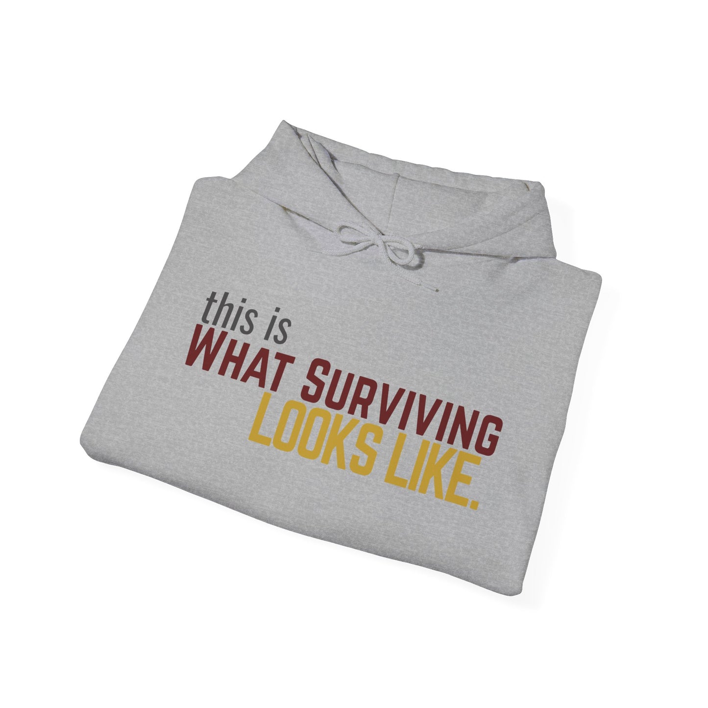 This Is What Surviving Looks Like Gildan Unisex Hoodie