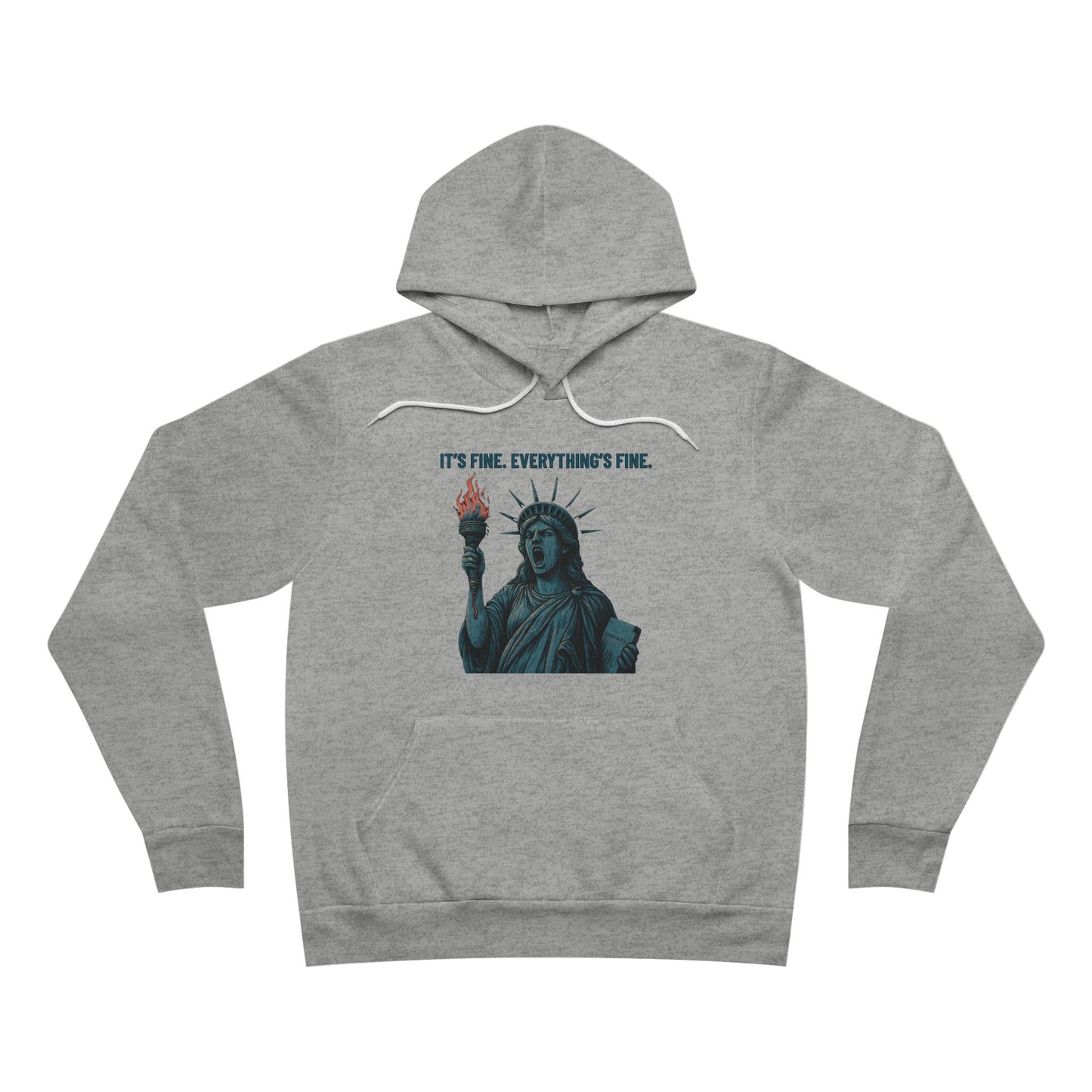 It’s Fine. Everything’s Fine. – Funny Patriotic Hoodie, Screaming Statue of Liberty, Boutique July 4th Streetwear