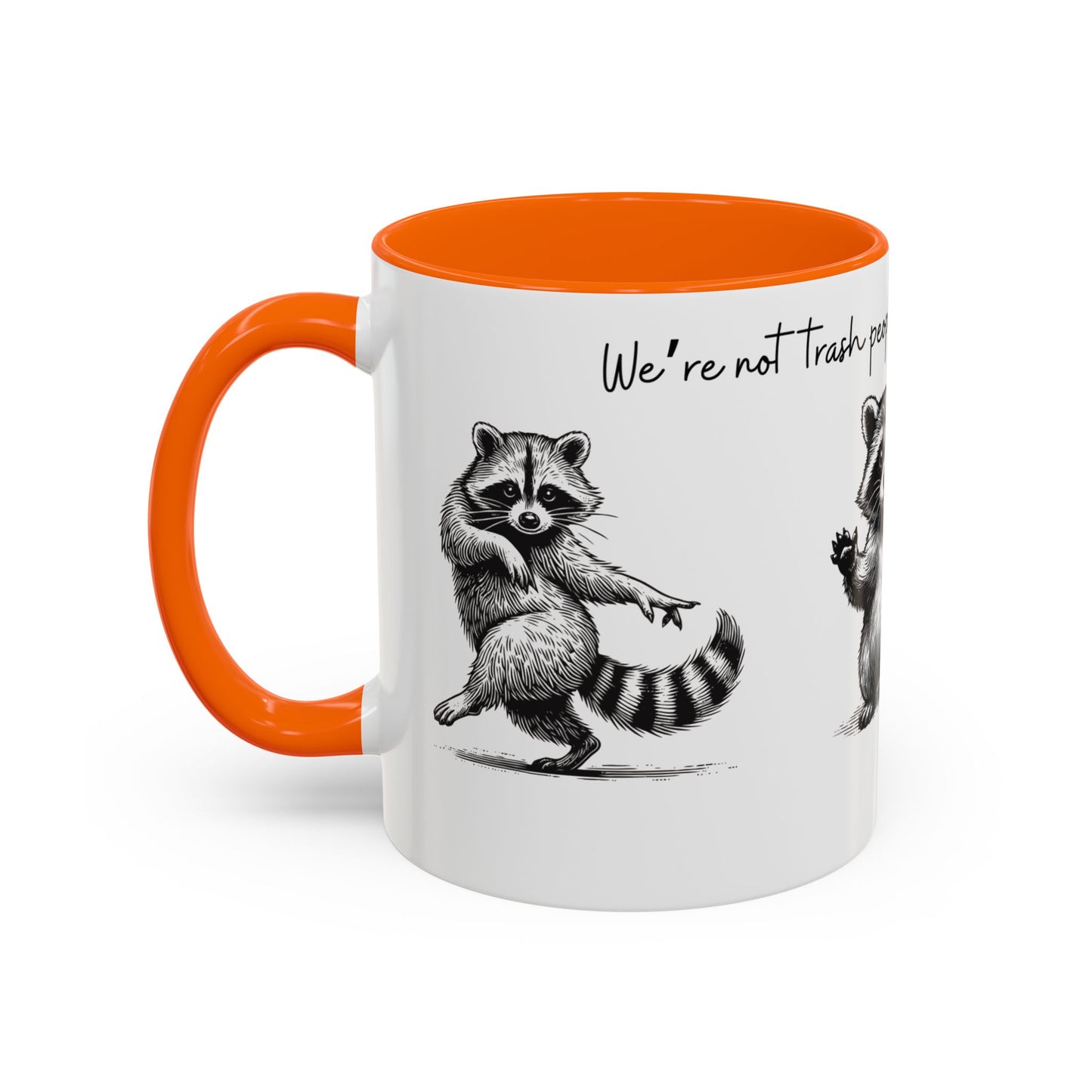 “We’re not trash people. We’re garbage people.” Ceramic Mug (Multiple Colors) 11oz/15oz