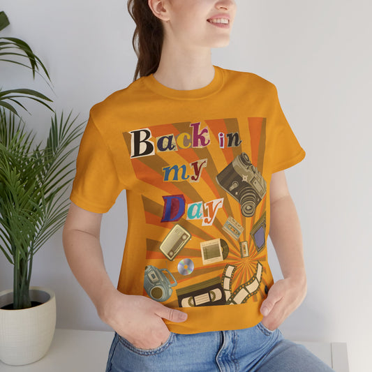 Retro 'Back in My Day' Graphic T-Shirt - Vintage Nostalgia Bella+Canvas 3001 Tee - 17 Color Options - Unisex Soft Cotton Shirt