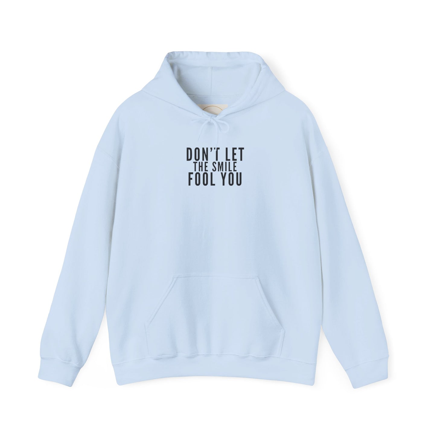 Don't Let the Smile Fool You. Gildan Unisex Hoodie