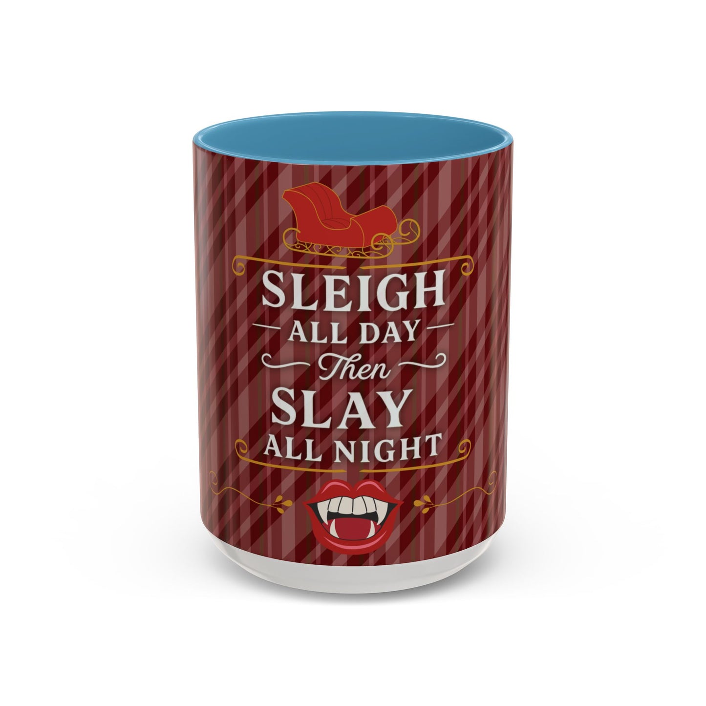 Sleigh All Day Then Slay All Night Vampire Holiday Coffee Mug