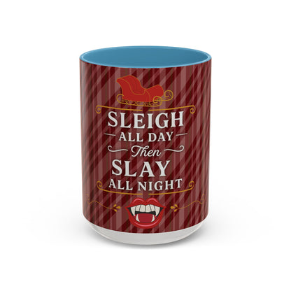Sleigh All Day Then Slay All Night Vampire Holiday Coffee Mug