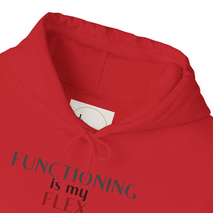 Functioning Is My Flex. Gildan Unisex Hoodie
