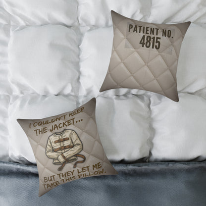 Asylum Humor Poly Canvas Throw Pillow — “I Couldn’t Keep the Jacket…” | Patient No. 4815 Back Print