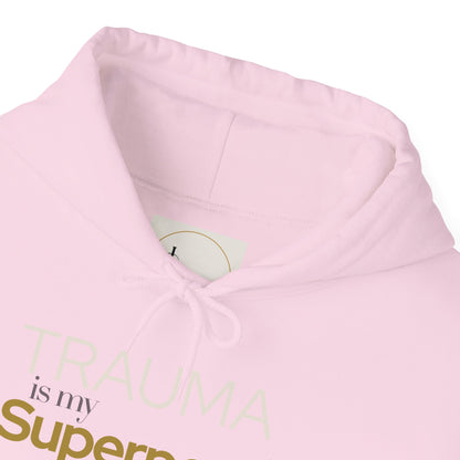 Trauma is my Superpower Gildan Unisex Hoodie