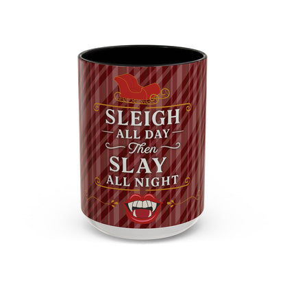 Sleigh All Day Then Slay All Night Vampire Holiday Coffee Mug