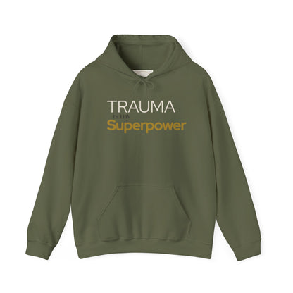 Trauma is my Superpower Gildan Unisex Hoodie