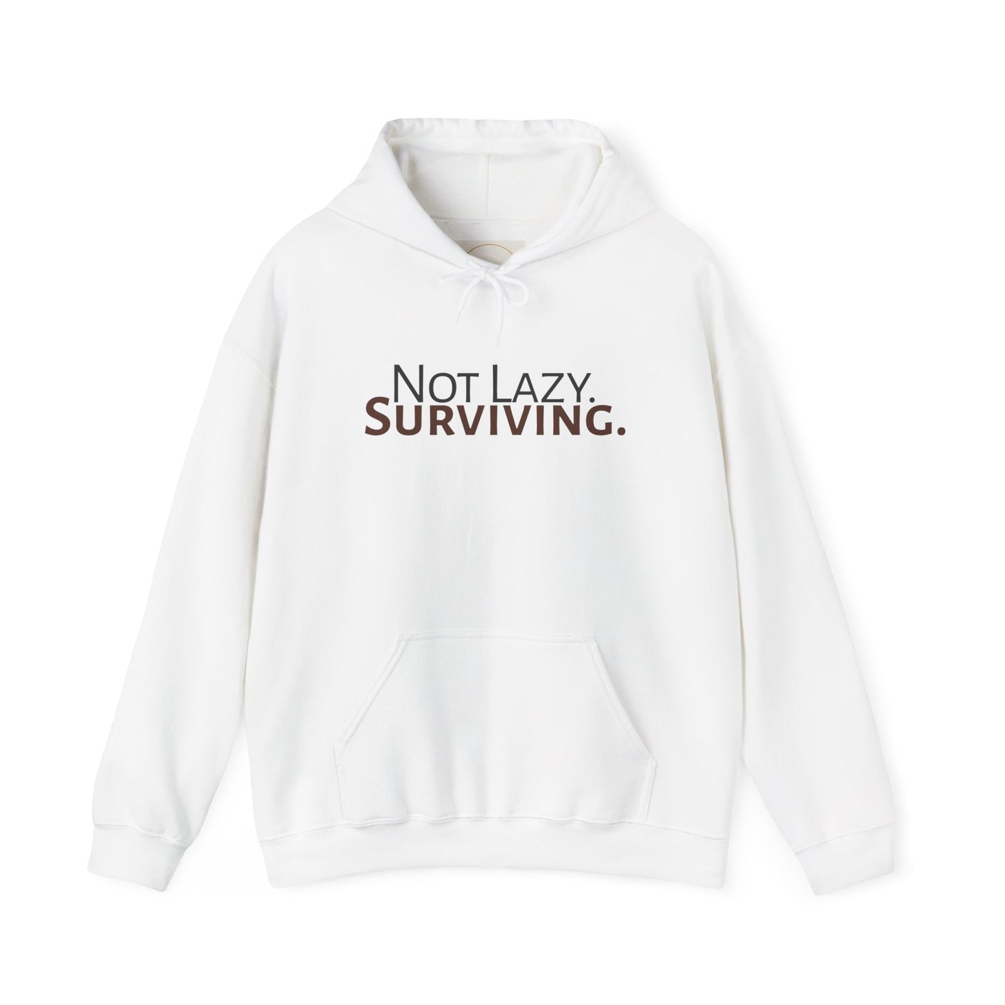 Not lazy. Surviving. Gildan Unisex Hoodie