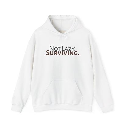 Not lazy. Surviving. Gildan Unisex Hoodie