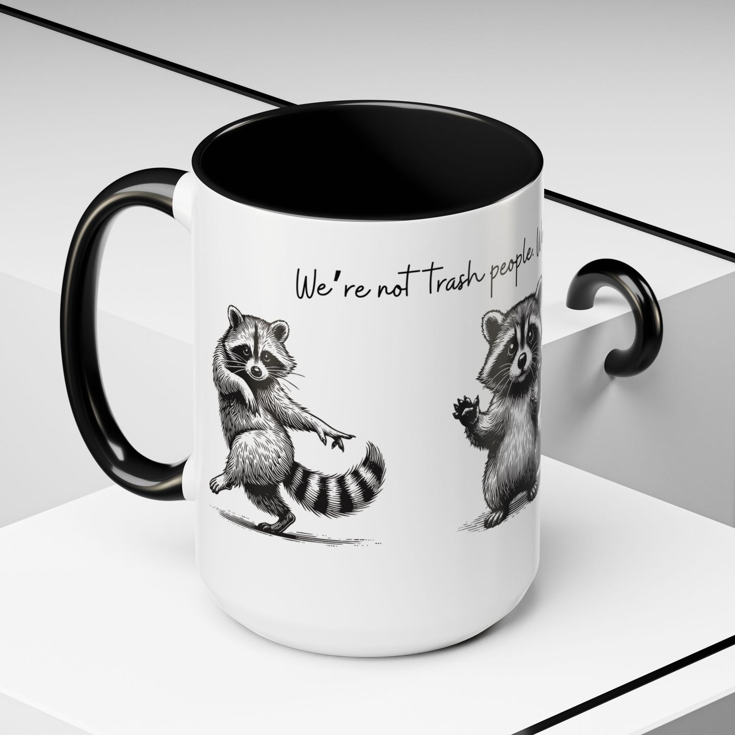 “We’re not trash people. We’re garbage people.” Ceramic Mug (Multiple Colors) 11oz/15oz