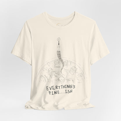 “Everything's Fine...Ish” Stick Figure Tee | Dark Humor Graphic Shirt | Bella+Canvas Unisex