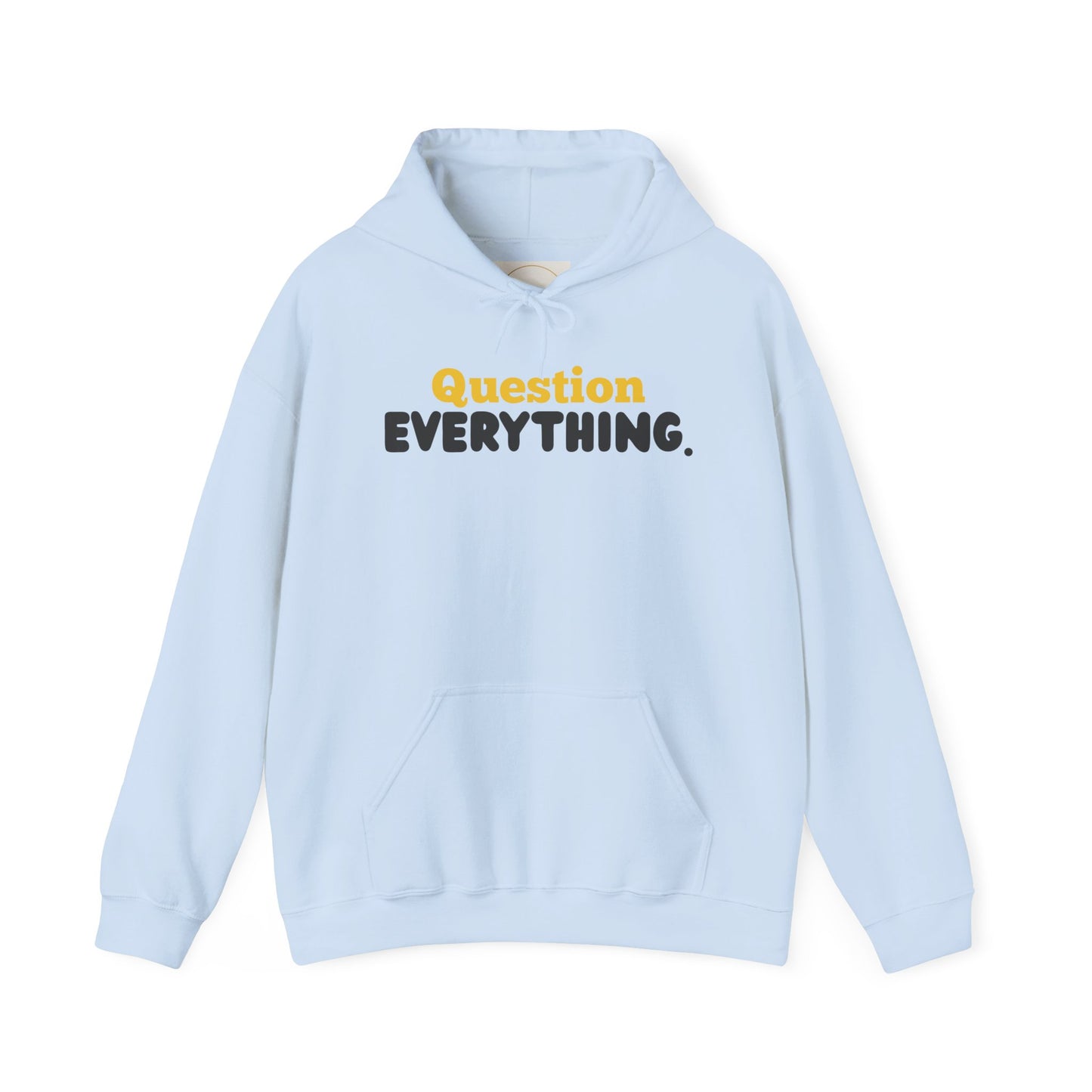 Question Everything. Gildan Unisex Hoodie