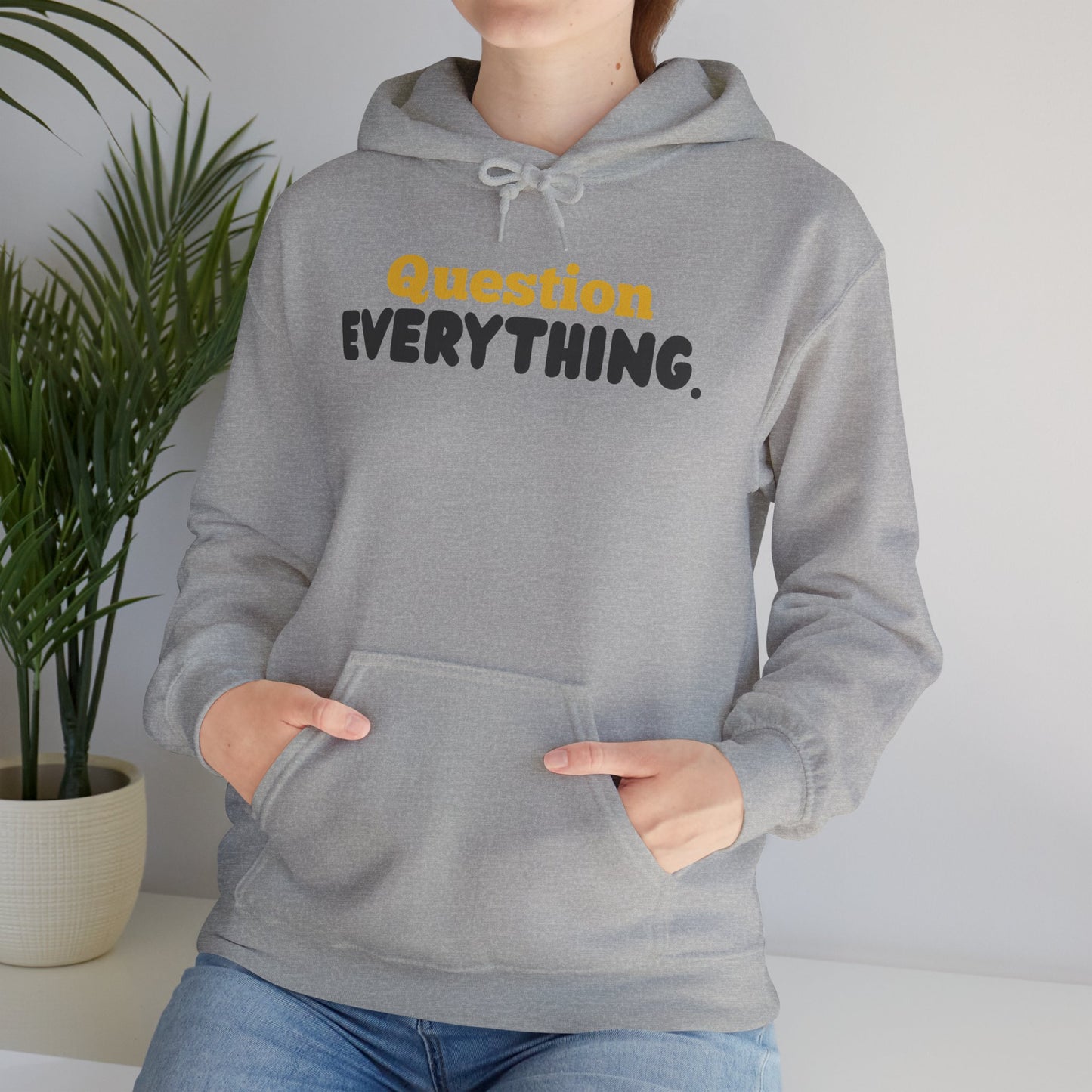 Question Everything. Gildan Unisex Hoodie