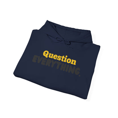 Question Everything. Gildan Unisex Hoodie