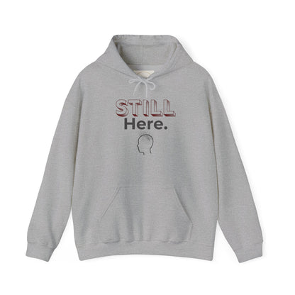 Still Here - Minimalist Unisex Hoodie