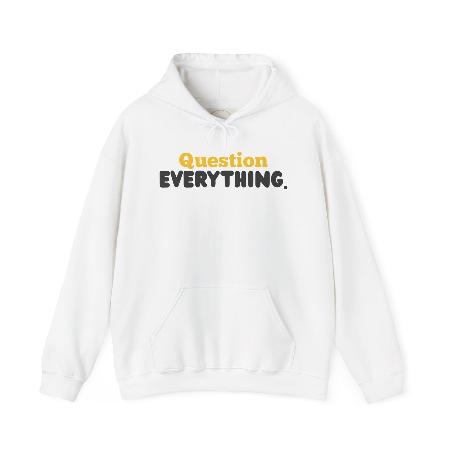 Question Everything. Gildan Unisex Hoodie