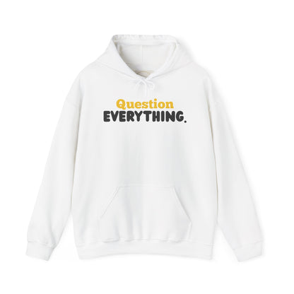 Question Everything. Gildan Unisex Hoodie