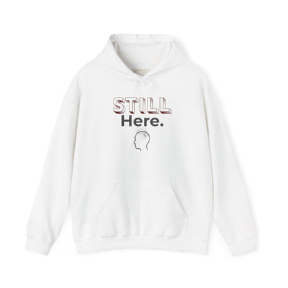 Still Here - Minimalist Unisex Hoodie