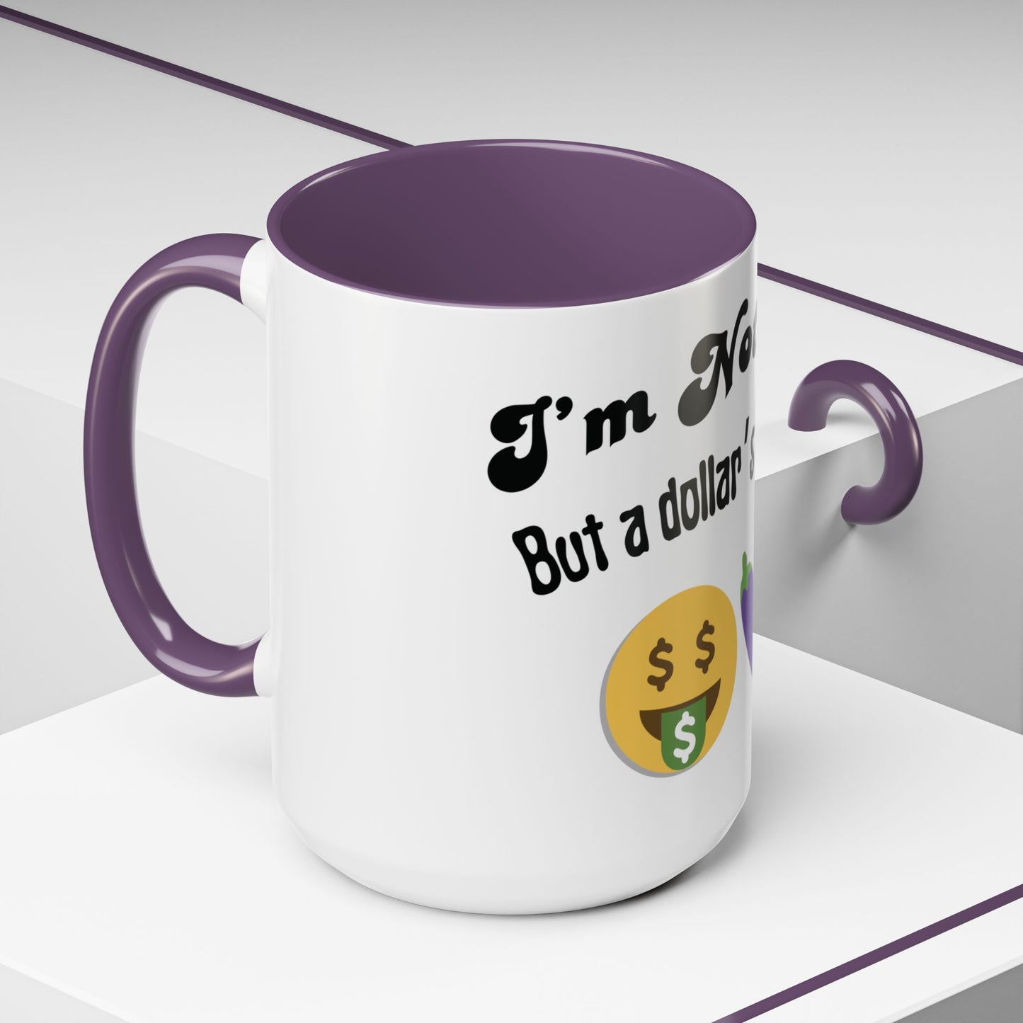 💸 “I’m Not Gay, But a Dollar’s a Dollar” Accent Mug – Funny Queer Humor Ceramic