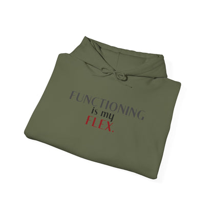 Functioning Is My Flex. Gildan Unisex Hoodie