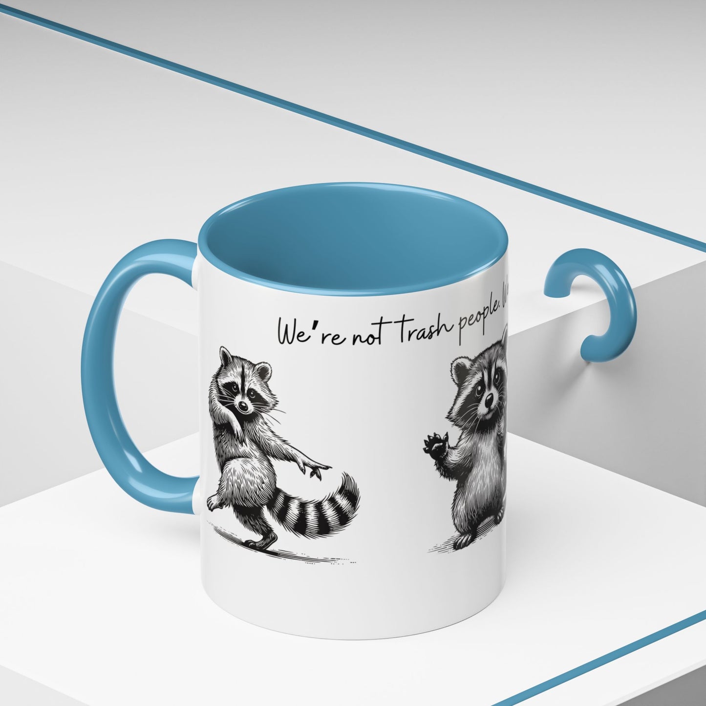 “We’re not trash people. We’re garbage people.” Ceramic Mug (Multiple Colors) 11oz/15oz