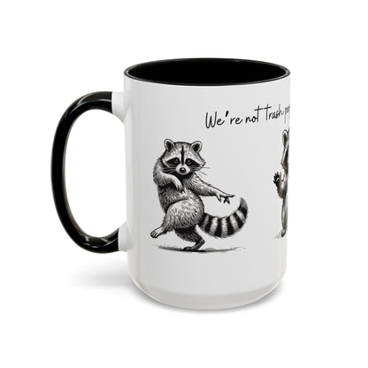 “We’re not trash people. We’re garbage people.” Ceramic Mug (Multiple Colors) 11oz/15oz