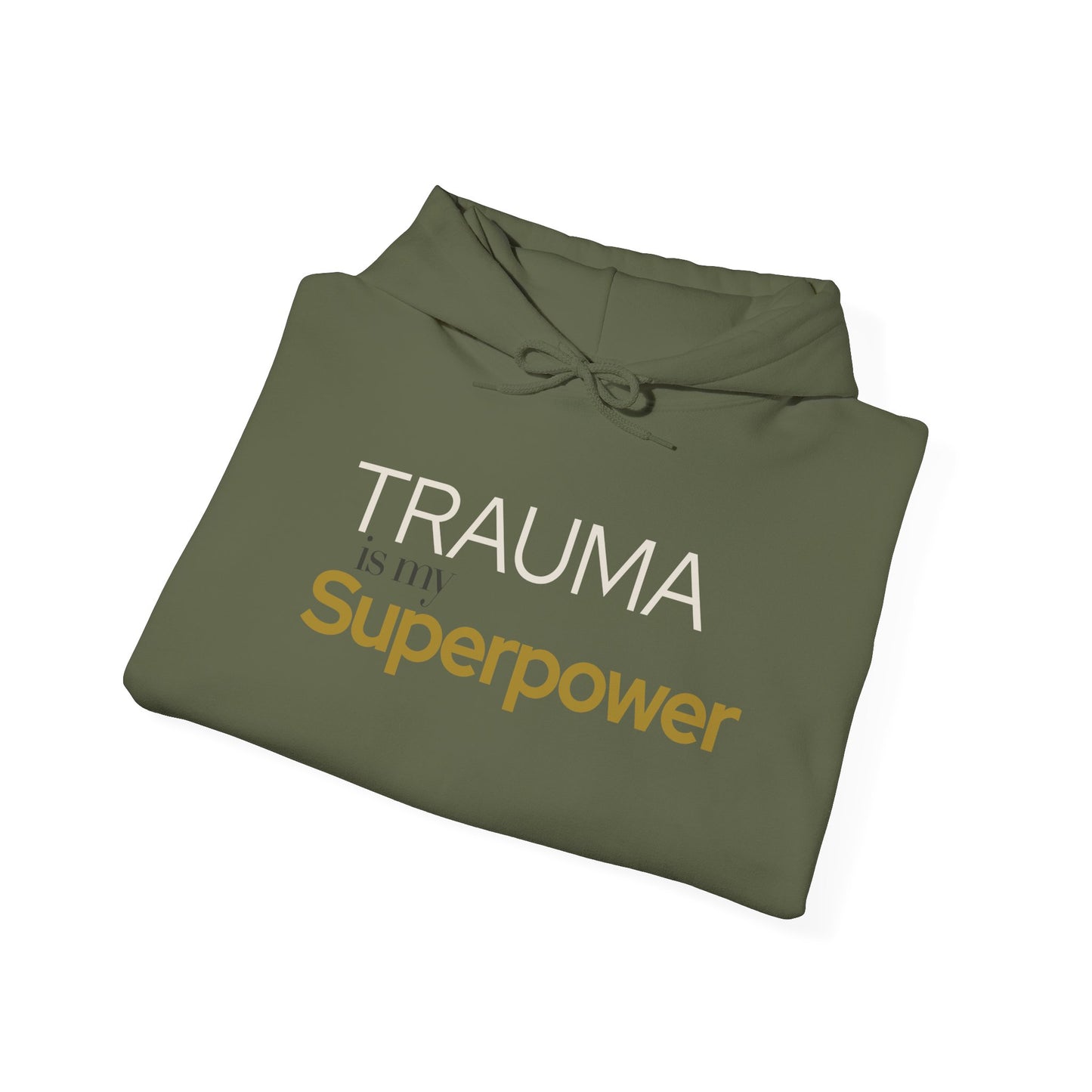 Trauma is my Superpower Gildan Unisex Hoodie