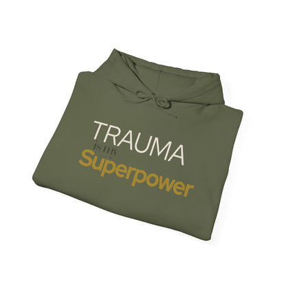 Trauma is my Superpower Gildan Unisex Hoodie