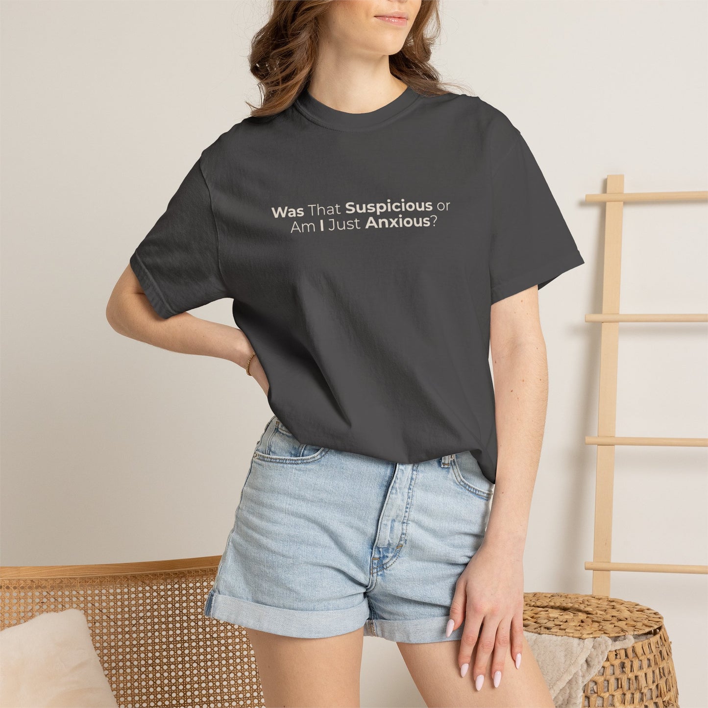 Was That Suspicious Or Am I Just Anxious Shirt, Funny Anxiety Tee, Overthinker Gift, Comfort Colors T Shirt