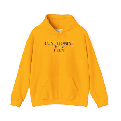 Functioning Is My Flex. Gildan Unisex Hoodie