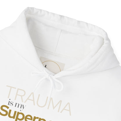 Trauma is my Superpower Gildan Unisex Hoodie