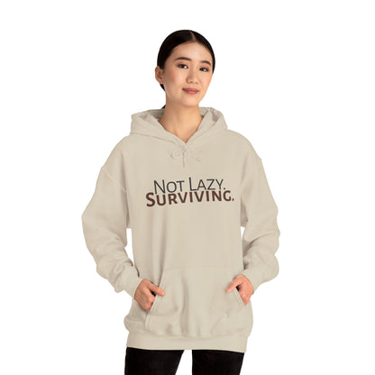Not lazy. Surviving. Gildan Unisex Hoodie