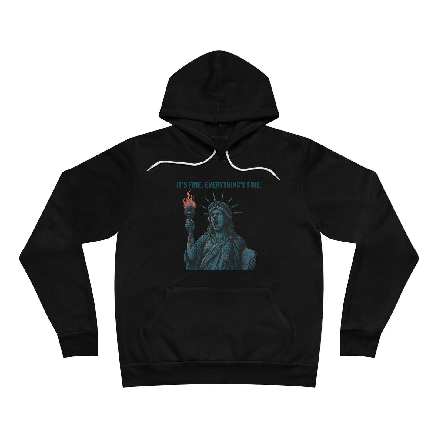 It’s Fine. Everything’s Fine. – Funny Patriotic Hoodie, Screaming Statue of Liberty, Boutique July 4th Streetwear
