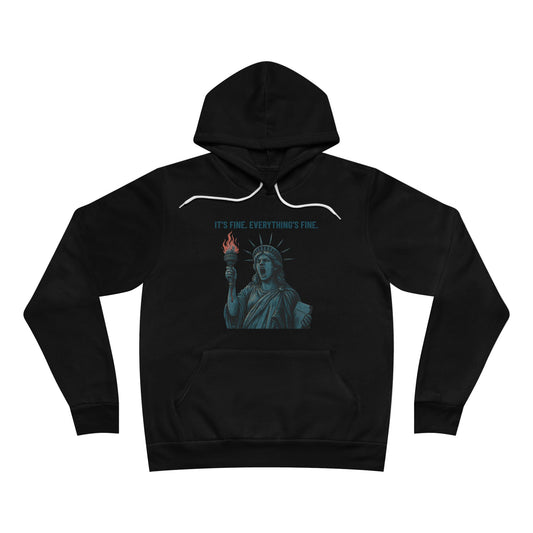 It’s Fine. Everything’s Fine. – Funny Patriotic Hoodie, Screaming Statue of Liberty, Boutique July 4th Streetwear