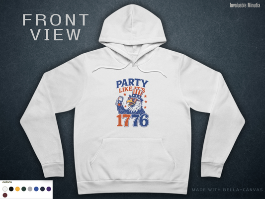 Party Like It’s 1776 – Cute Patriotic Hoodie, Drunk Eagle, Bella+Canvas 3719 Unisex Pullover Hoodie
