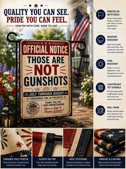 Garden Flag - "Official Notice: Those Are Not Gunshots" Patriotic Fireworks Garden Banner or House Flag